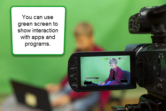 You can use green screen to show interaction with apps and programs.