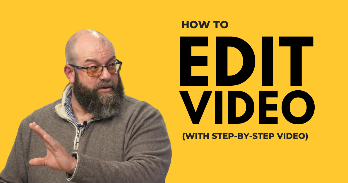 How to Edit a Video (Step-by-Step Guide)