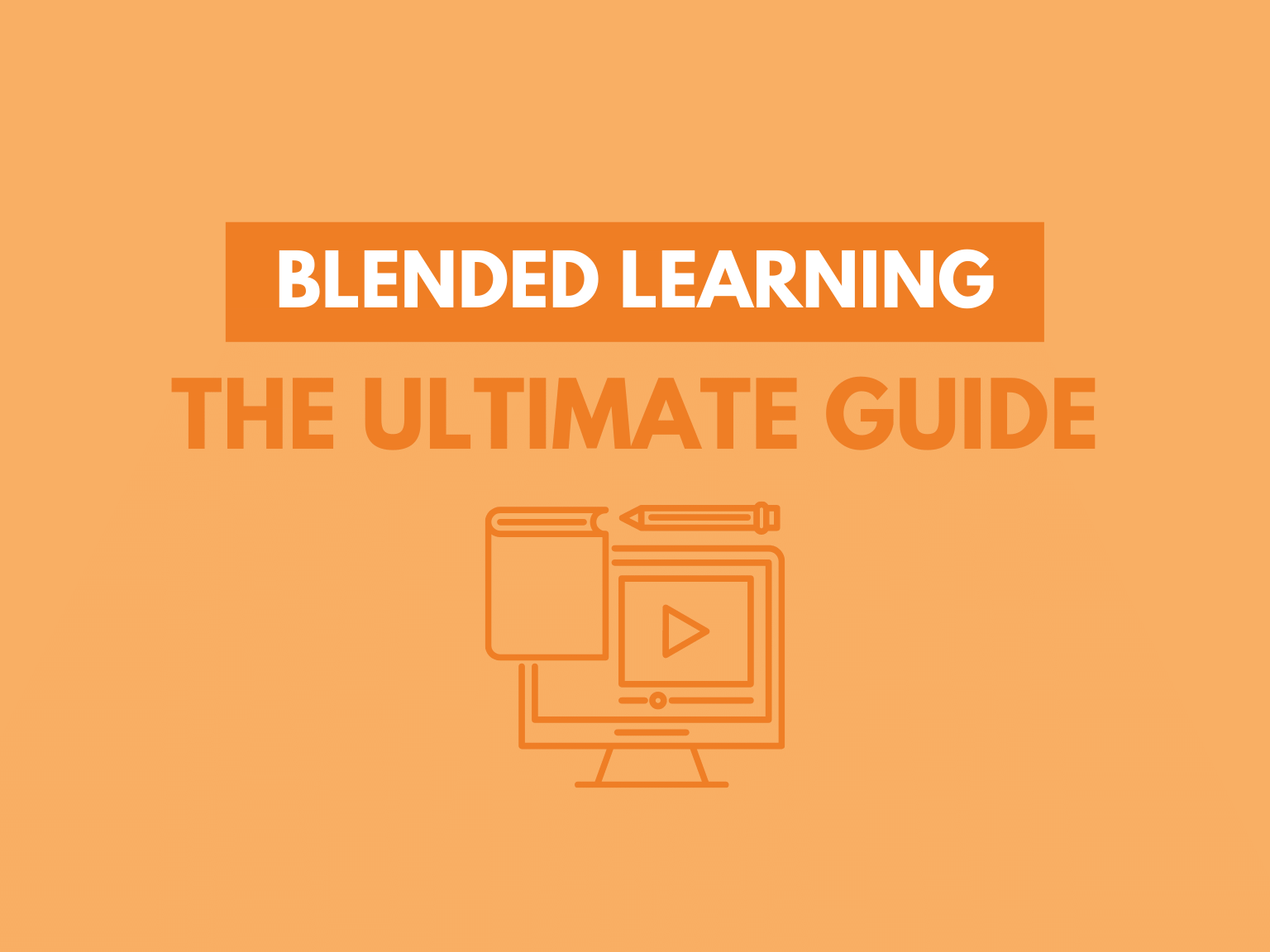 Blended Learning The Ultimate Guide 2020 Header