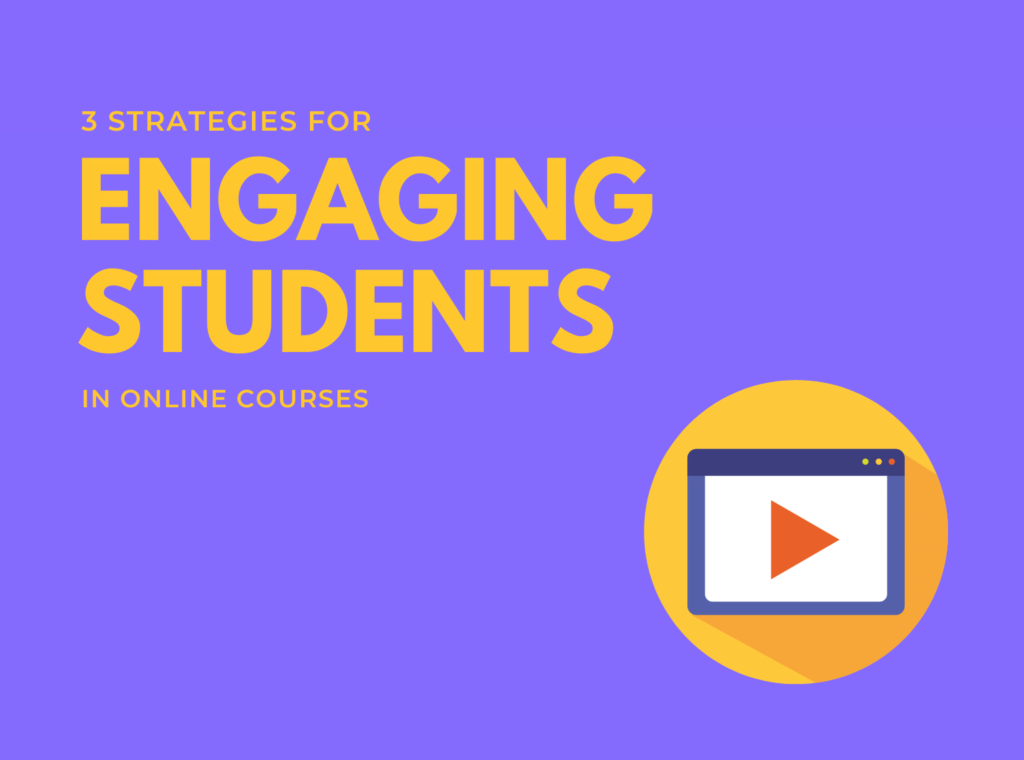 3 Strategies For Engaging Students In Online Courses | The TechSmith Blog