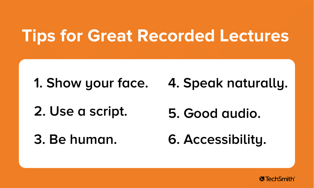 Tips for great recorded lectures. Text is repeated in paragraph below.