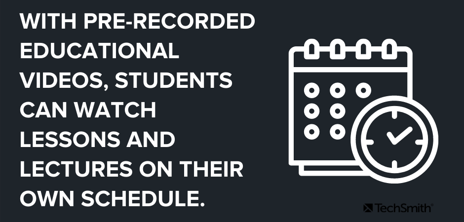 With pre-recorded educational videos, students can watch lessons and lectures on their own schedule.