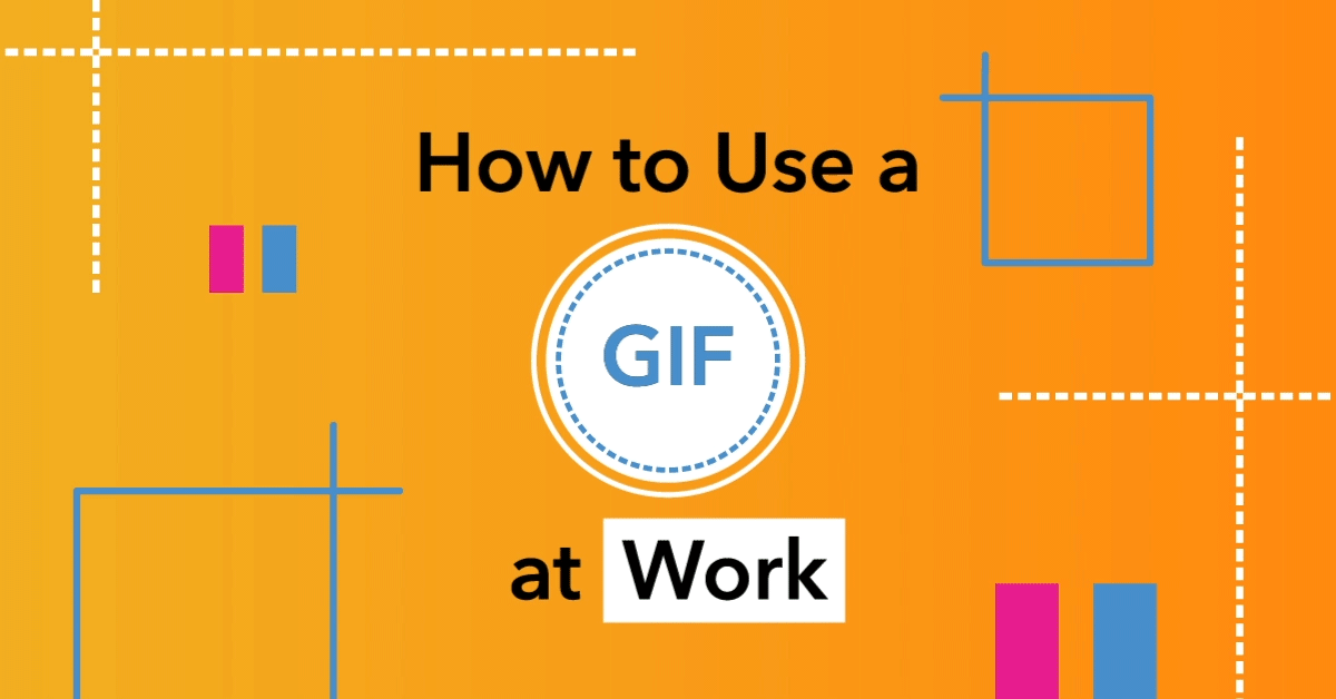 Guide to Using GIFs in the Workplace | The Blog