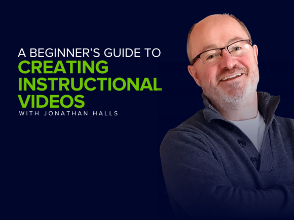 A Beginner’s Guide To Creating Instructional Videos With Jonathan Halls ...