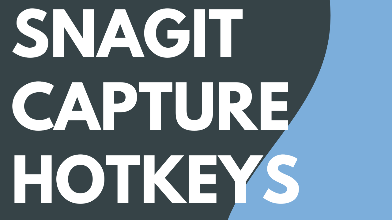 Snagit Capture Hotkeys