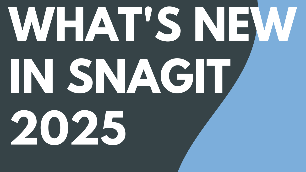 What's New in Snagit 2025 thumbnail