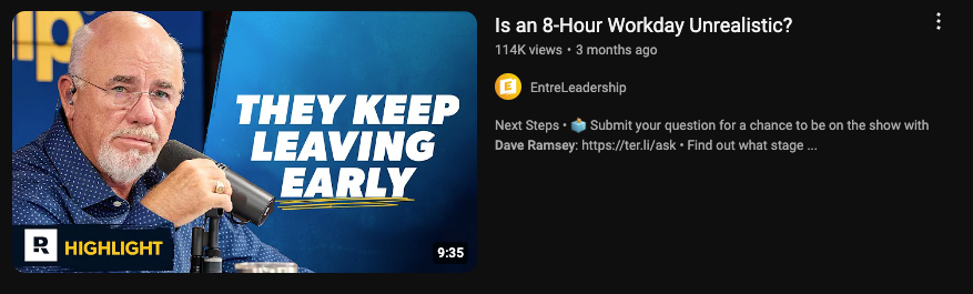 YouTube thumbnail from EntreLeadership titled 'Is an 8-Hour Workday Unrealistic?' with a close-up of Dave Ramsey.